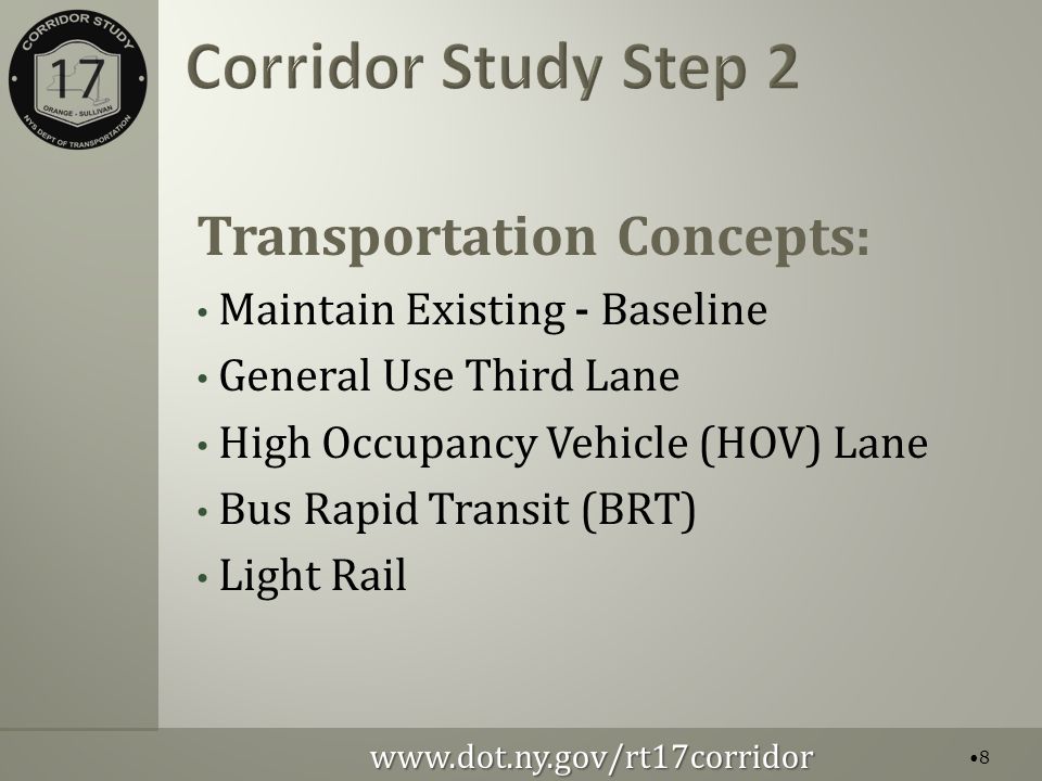 Transportation Concepts: Maintain Existing - Baseline General Use Third Lane High Occupancy Vehicle (HOV) Lane Bus Rapid Transit (BRT) Light Rail   8