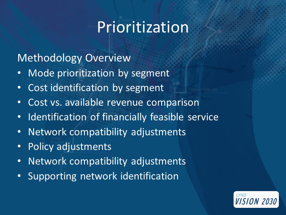 Prioritization Methodology Overview Mode prioritization by segment Cost identification by segment Cost vs.
