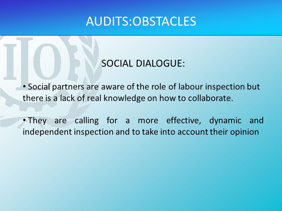 SOCIAL DIALOGUE: Social partners are aware of the role of labour inspection but there is a lack of real knowledge on how to collaborate.
