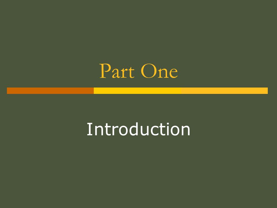 Part One Introduction