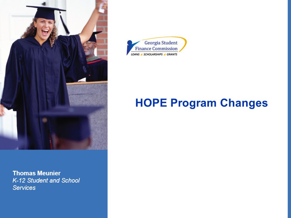 HOPE Program Changes Thomas Meunier K-12 Student and School Services