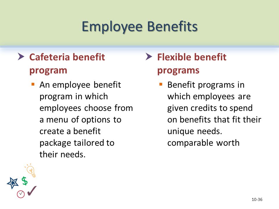 Employee Benefits  Cafeteria benefit program  An employee benefit program in which employees choose from a menu of options to create a benefit package tailored to their needs.