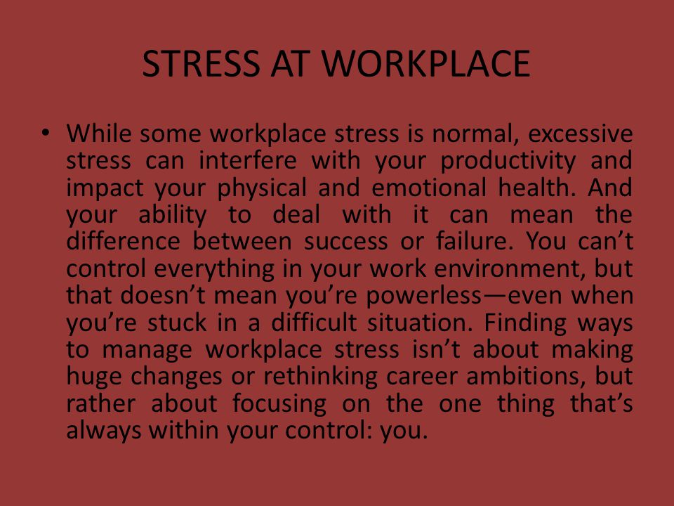 how to manage stress at workplace stress at workplace while some manage stress at workplace