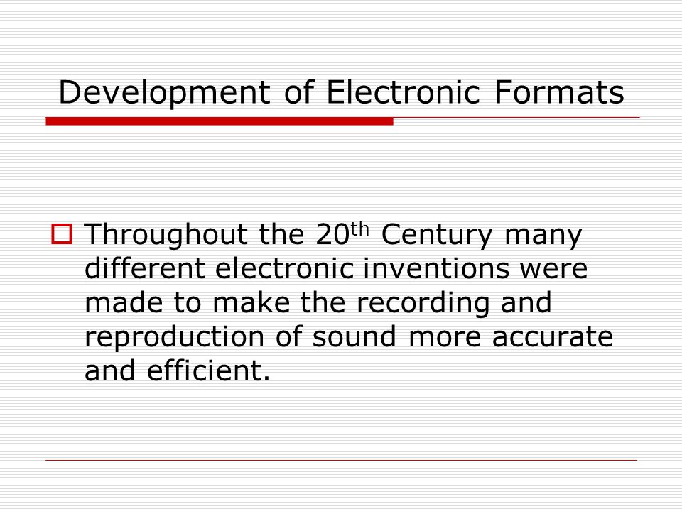 Analog Recording. A Brief History of Sound Recording  Before actual sound  recordings existed, several mechanical formats were developed to reproduce.  - ppt download