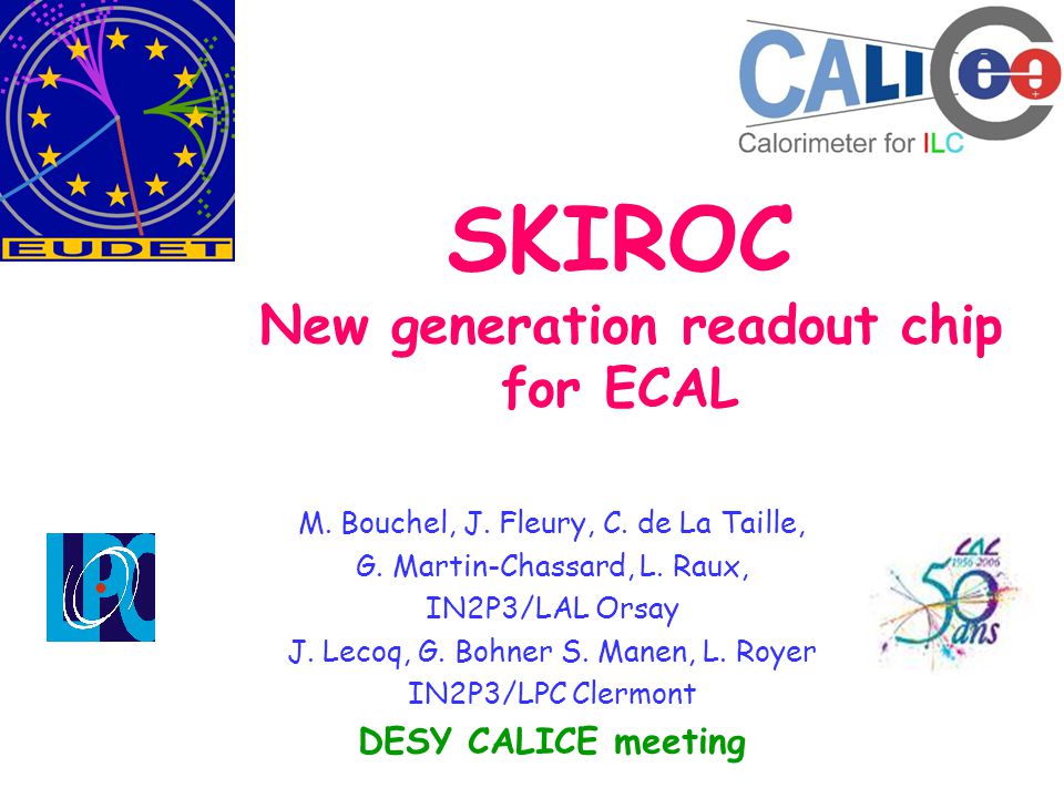 SKIROC New generation readout chip for ECAL M. Bouchel, J.