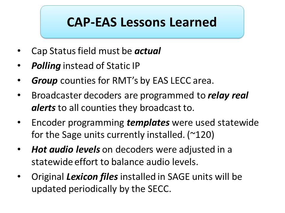 Cap Status field must be actual Polling instead of Static IP Group counties for RMT’s by EAS LECC area.