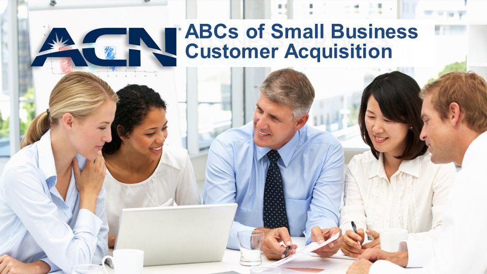 ABCs of Small Business Customer Acquisition