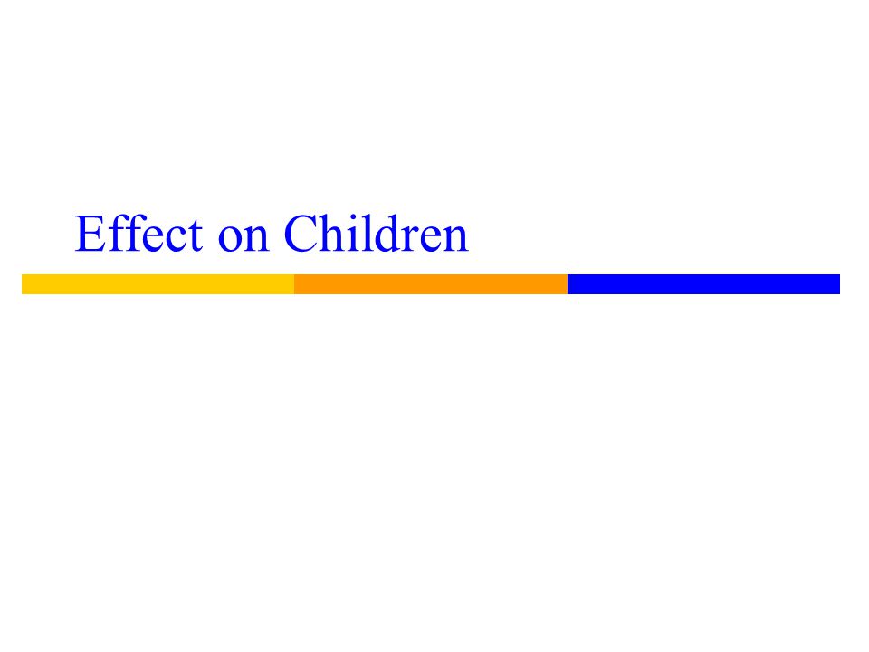 Effect on Children