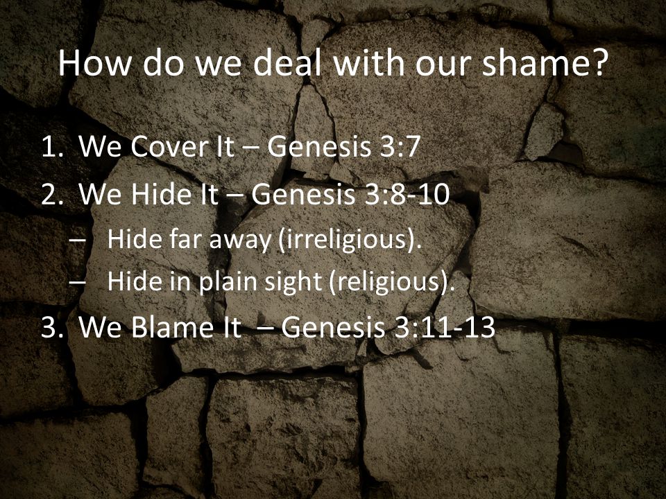 How do we deal with our shame.