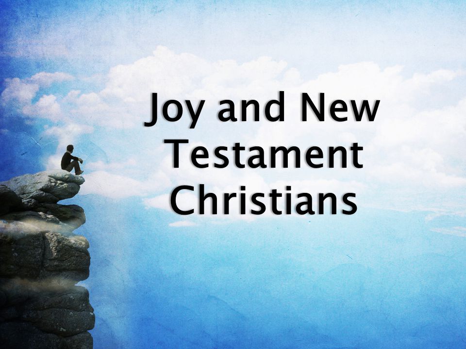 Joy and New Testament Christians