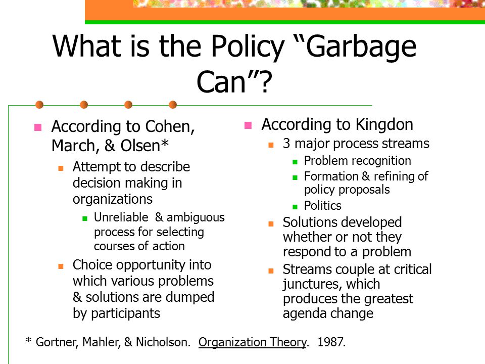 The Policy “Garbage Can” Group 6 Cindy Benitez Alejandra Guillen Tiffanie  Morgan Casey Nicholson Lillian To Tina Yang. - ppt download