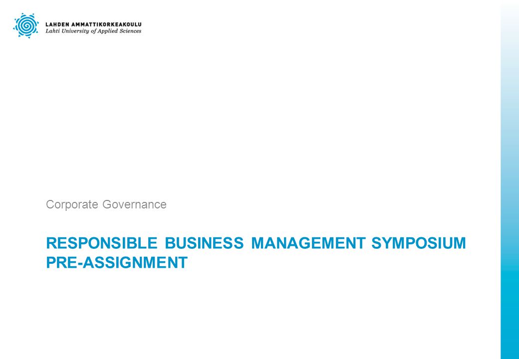 RESPONSIBLE BUSINESS MANAGEMENT SYMPOSIUM PRE-ASSIGNMENT Corporate Governance