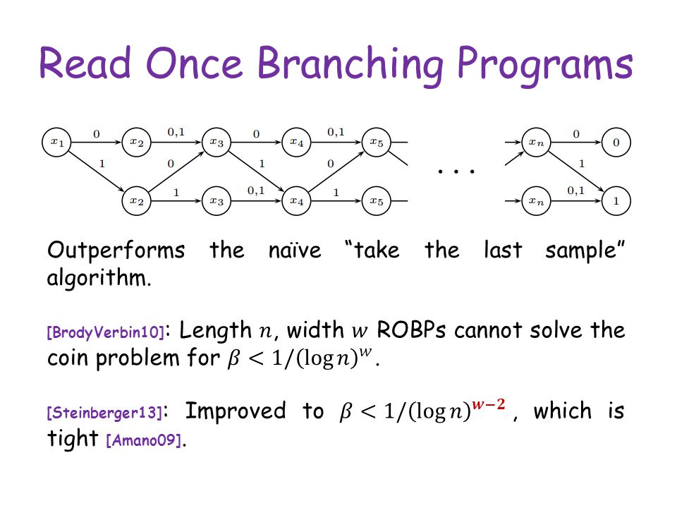 Read Once Branching Programs Outperforms the naïve take the last sample algorithm.