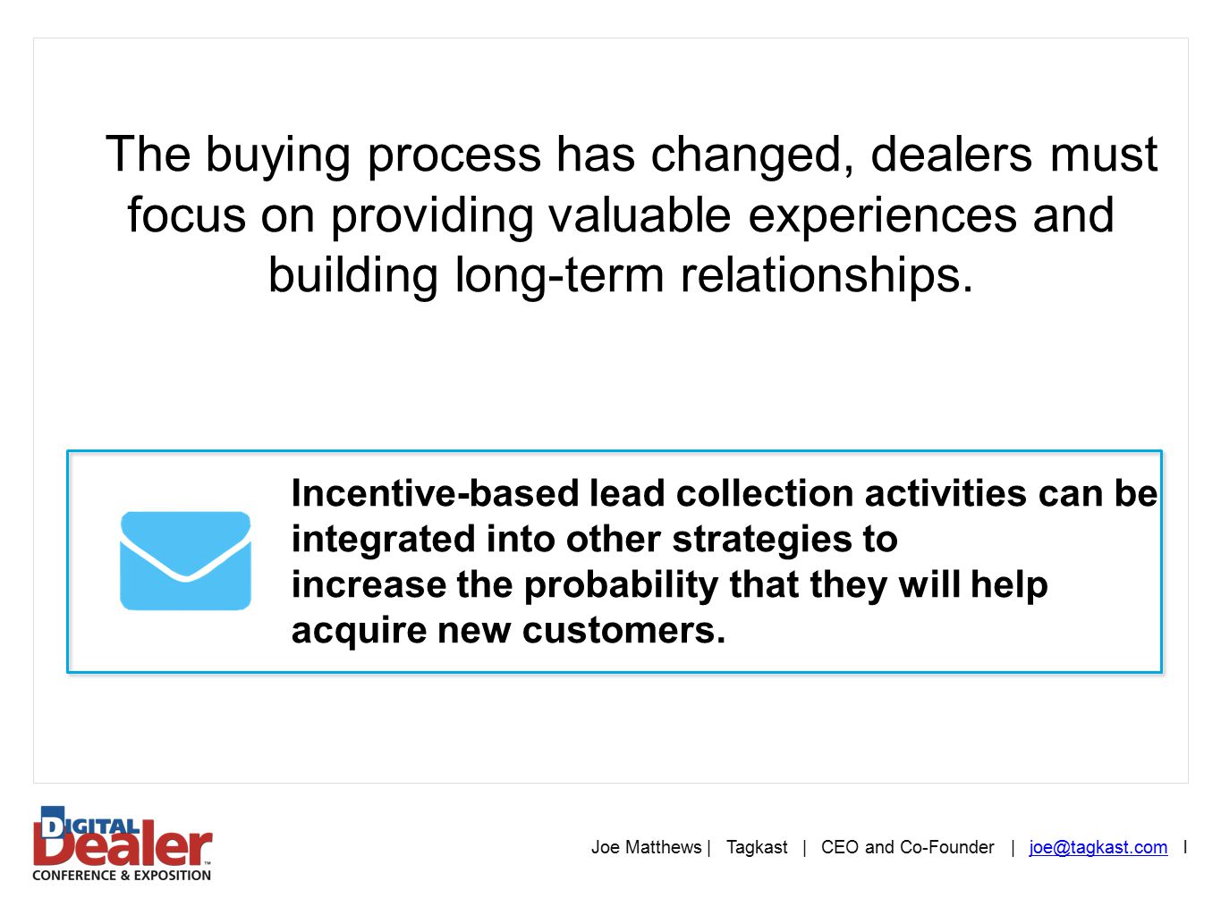 The buying process has changed, dealers must focus on providing valuable experiences and building long-term relationships.