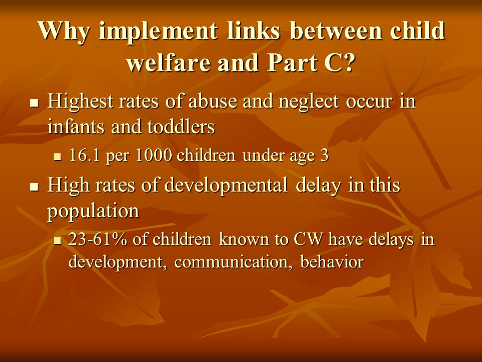 Why implement links between child welfare and Part C.