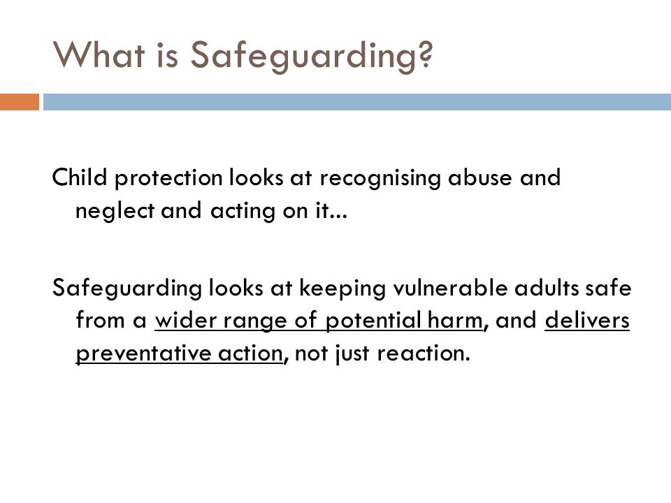 What is Safeguarding. Child protection looks at recognising abuse and neglect and acting on it...