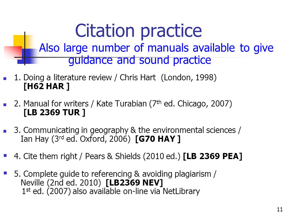11 Citation practice Also large number of manuals available to give guidance and sound practice 1.