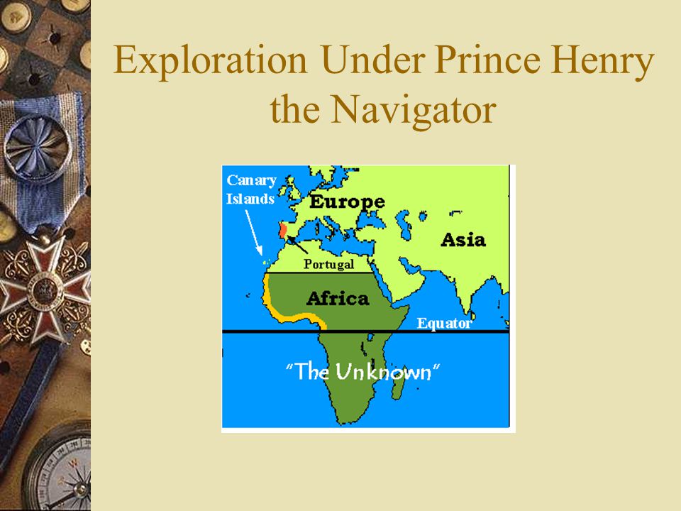 Exploration Under Prince Henry the Navigator