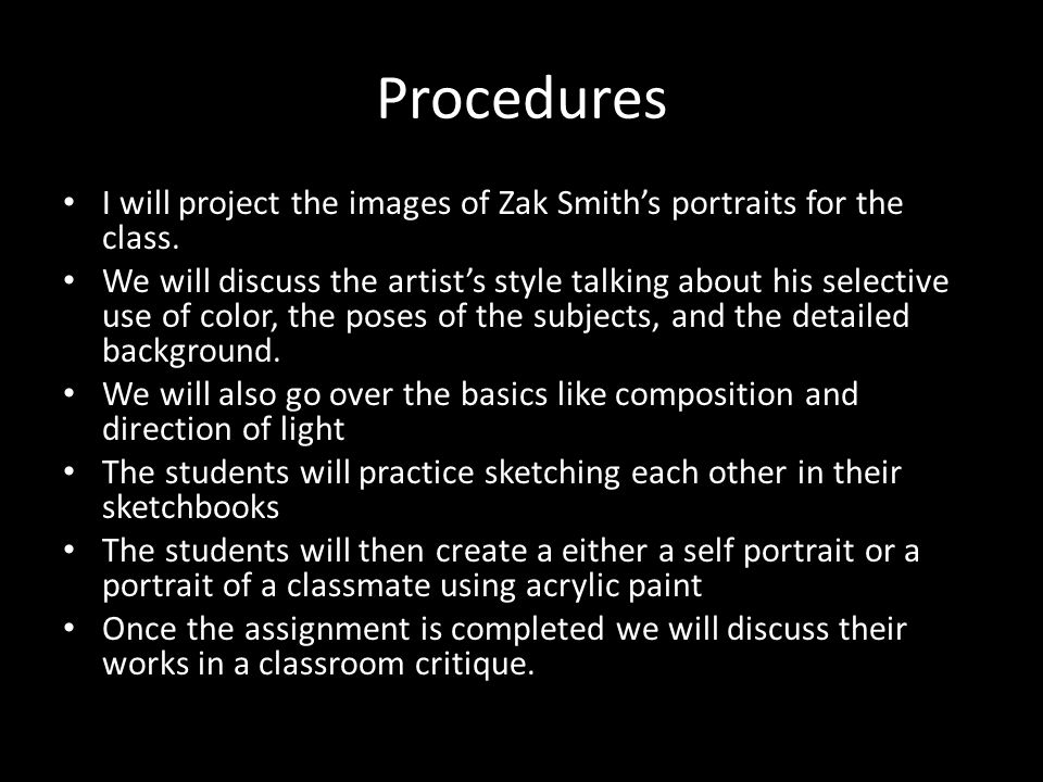 Procedures I will project the images of Zak Smith’s portraits for the class.