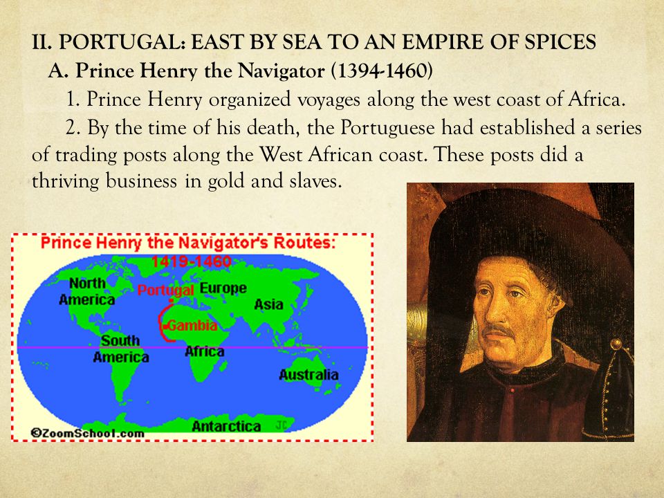 II. PORTUGAL: EAST BY SEA TO AN EMPIRE OF SPICES A.