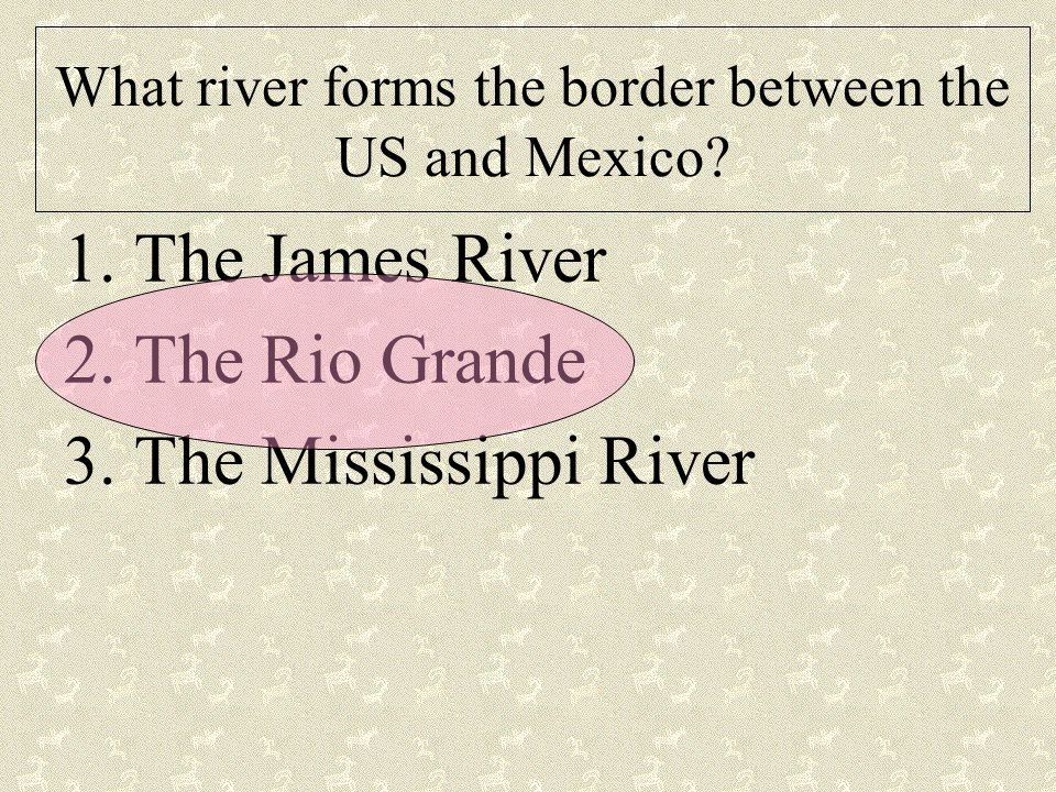 What river forms the border between the US and Mexico.