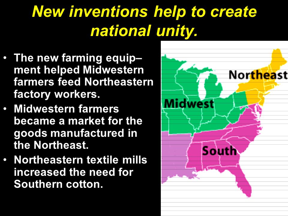 New inventions help to create national unity.
