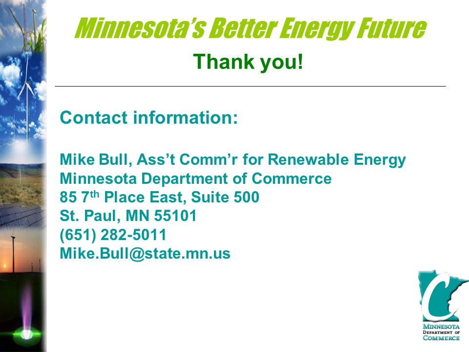 Minnesota’s Better Energy Future Thank you.