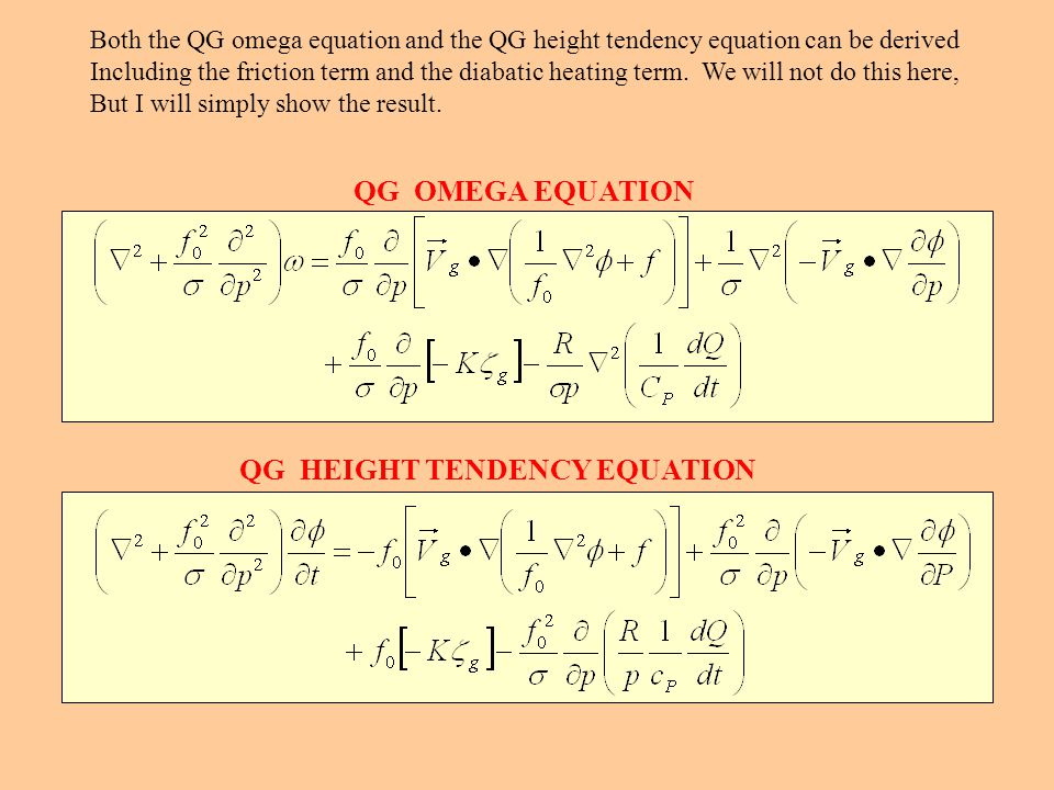 Q G vorticity equation Q G thermodynamic equation We now have two