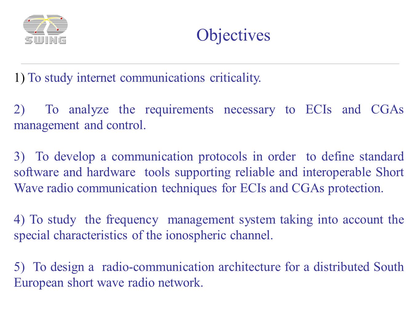 1) To study internet communications criticality.