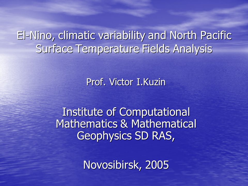 El-Nino, climatic variability and North Pacific Surface Temperature Fields Analysis Prof.