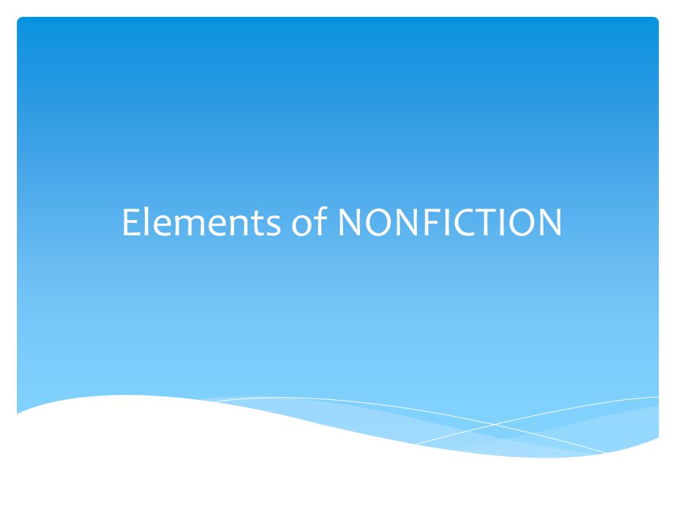 Elements of NONFICTION