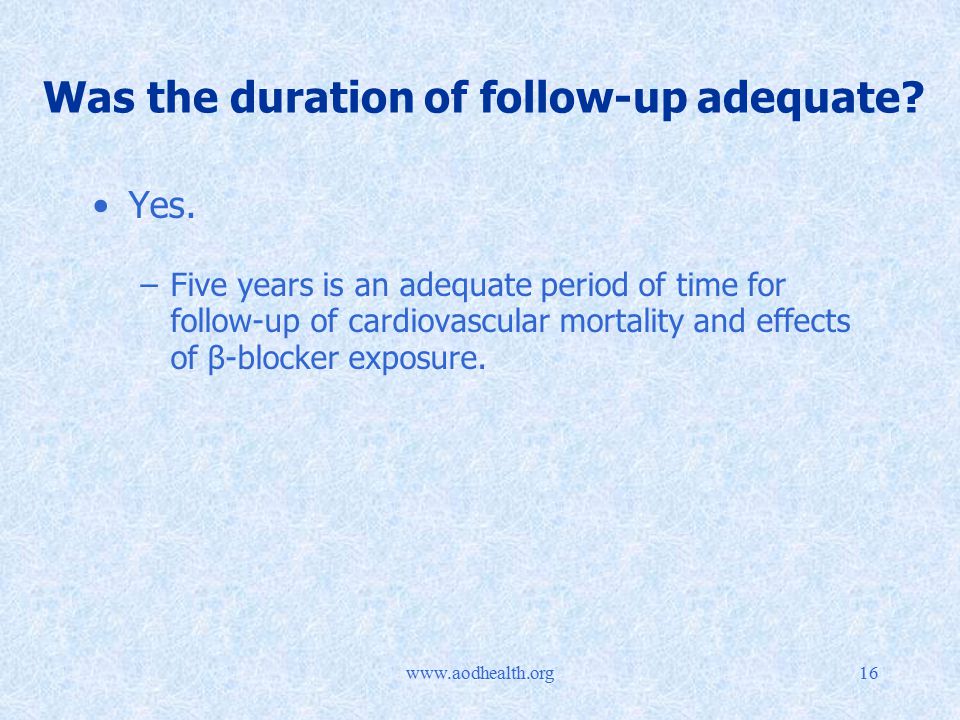 Was the duration of follow-up adequate.