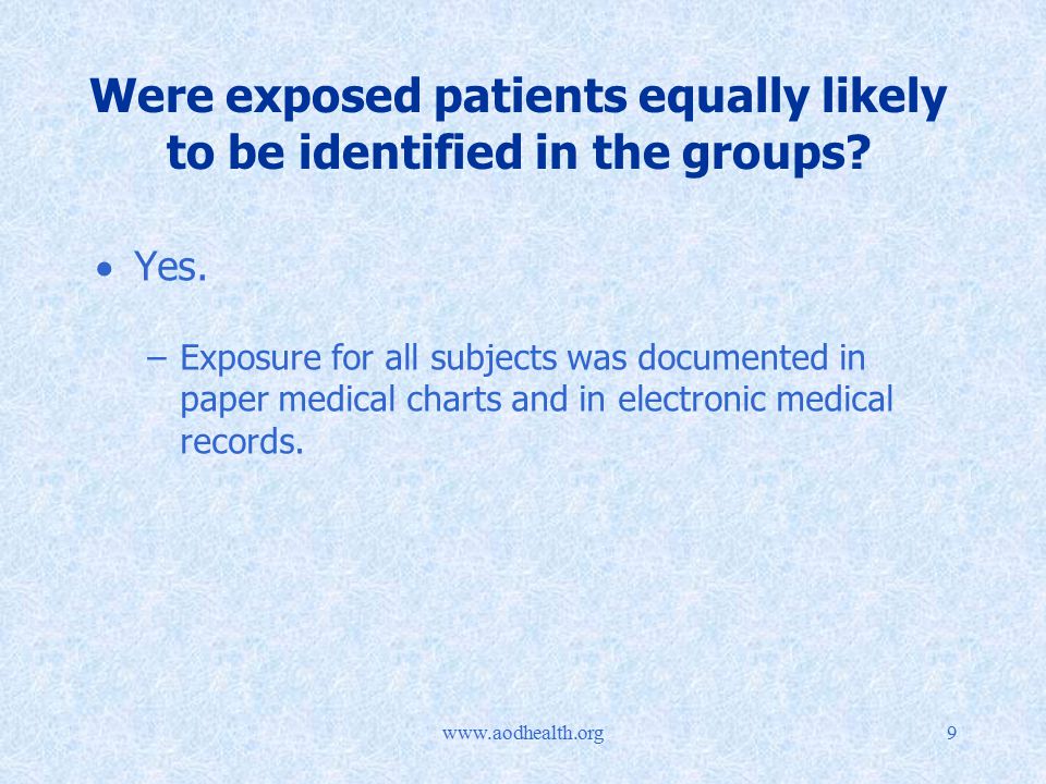 Were exposed patients equally likely to be identified in the groups.