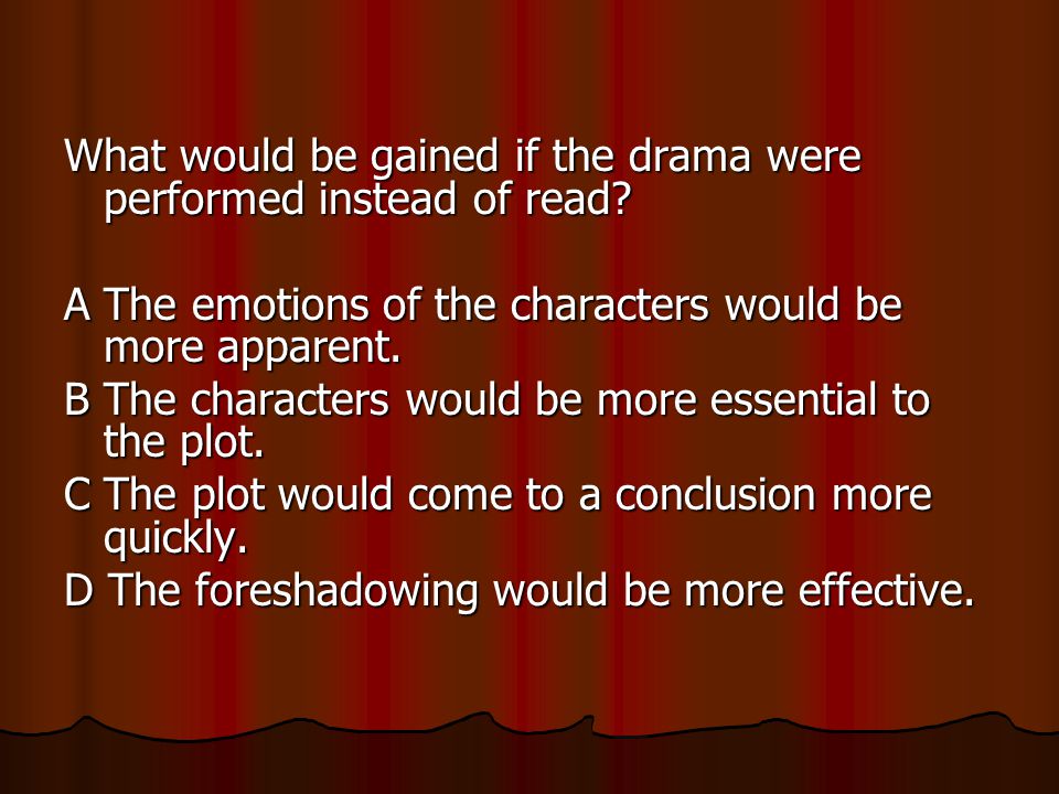 Stage Directions Exit Questions 1 & 2 Choose the correct description for the following words in parenthesis: (Reciting)(whistling) (at the gate) A They establish the setting and foreshadow upcoming conflict.