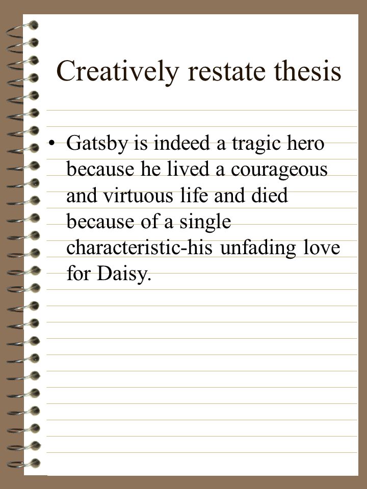your conclusion restate thesis in a creative way thesis daisy is restate thesis