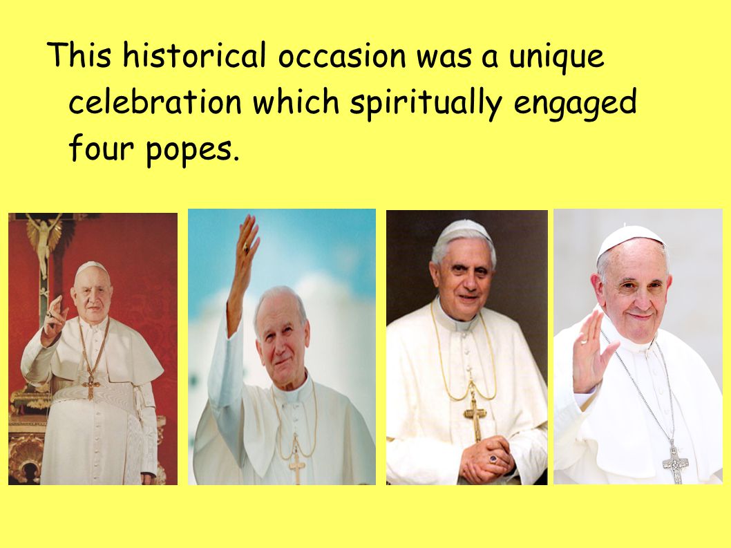 The Canonisation of Pope John Paul II and Pope John XXIII Pope John ...