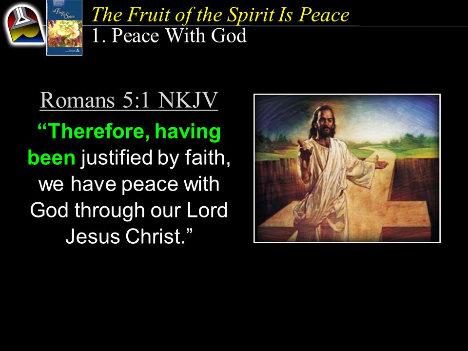 The Fruit of the Spirit Is Peace 1.