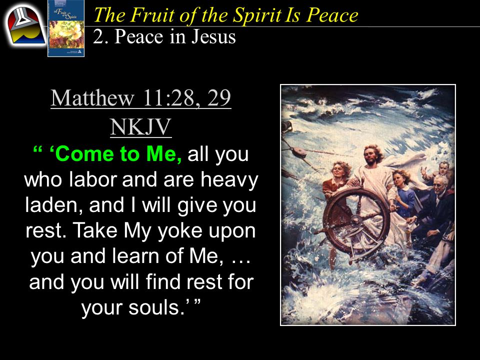 The Fruit of the Spirit Is Peace 2.