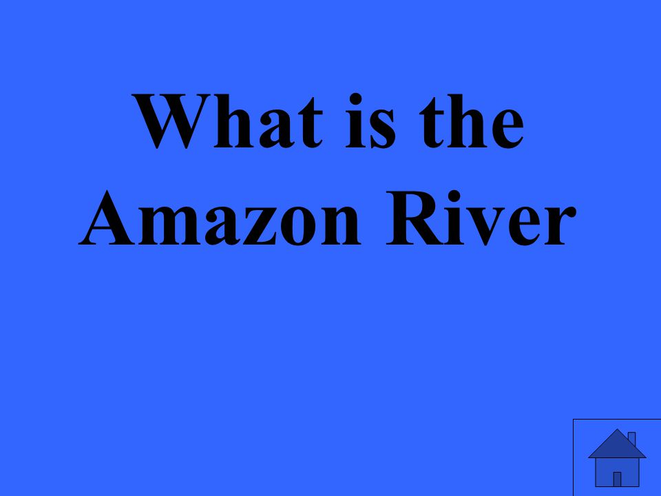 What is the Amazon River