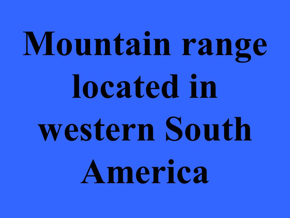 Mountain range located in western South America