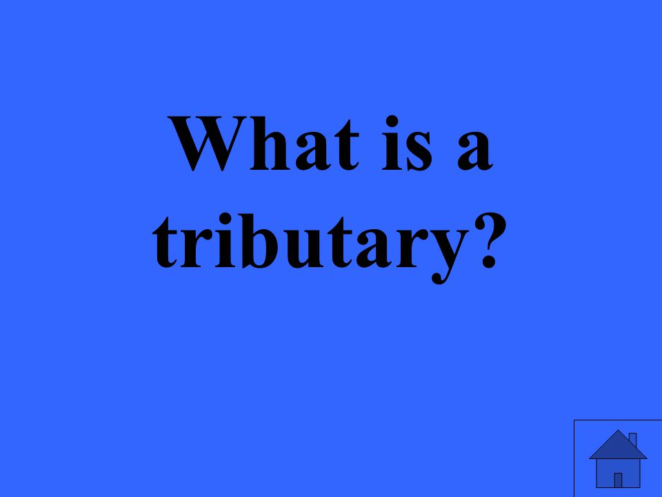 What is a tributary