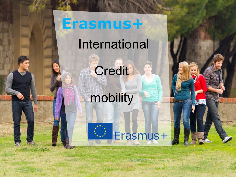 Date: in 12 pts Education and Culture International Credit mobility