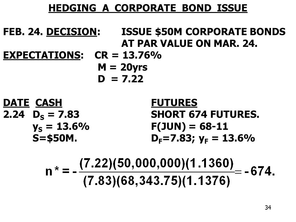 34 HEDGING A CORPORATE BOND ISSUE FEB. 24.