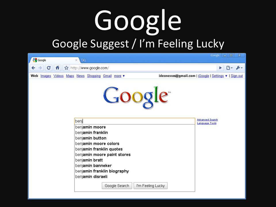 Google Google Suggest / I’m Feeling Lucky