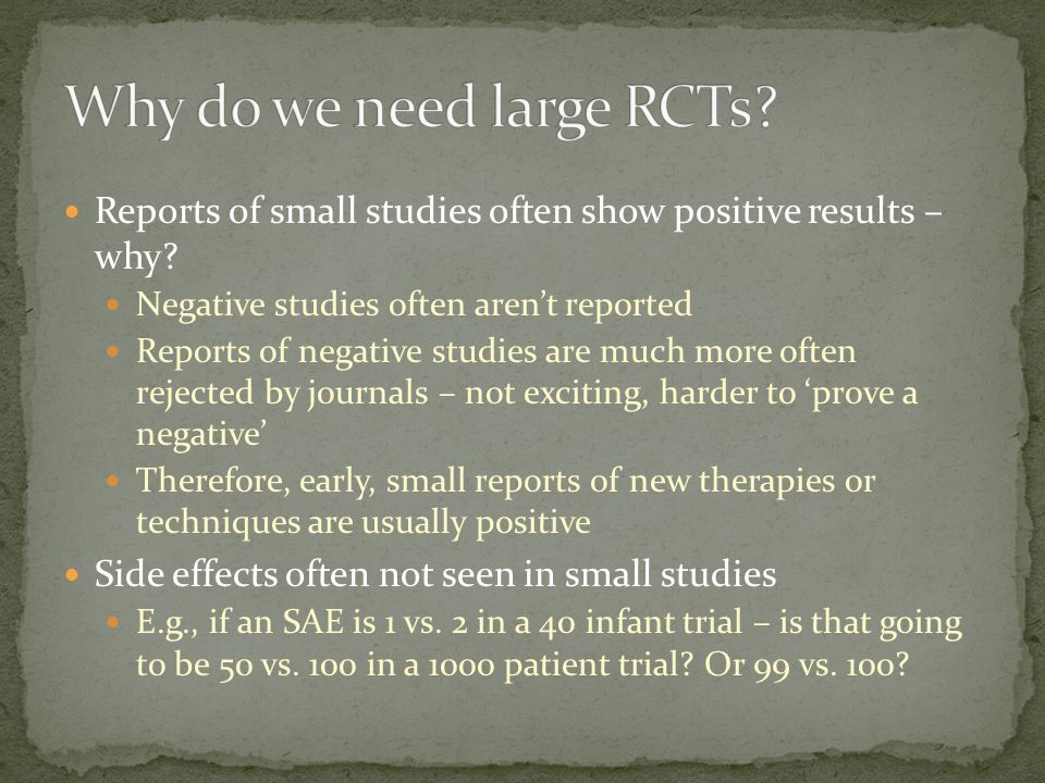 Reports of small studies often show positive results – why.