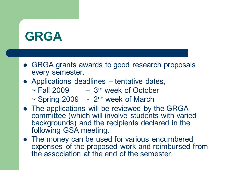 GRGA GRGA grants awards to good research proposals every semester.