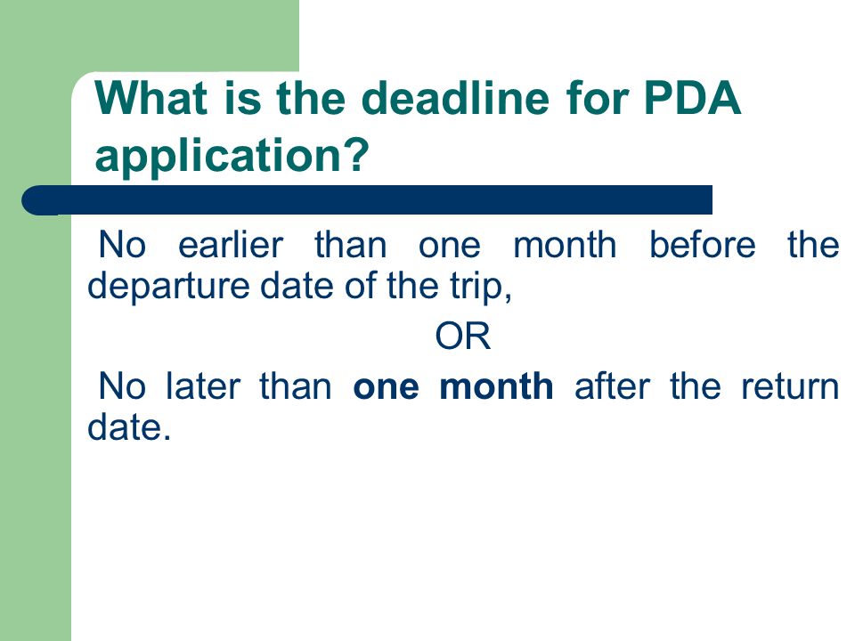 What is the deadline for PDA application.