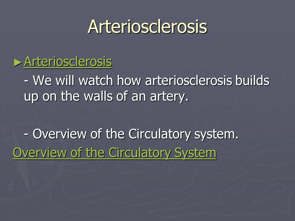 Arteriosclerosis ► Arteriosclerosis Arteriosclerosis - We will watch how arteriosclerosis builds up on the walls of an artery.