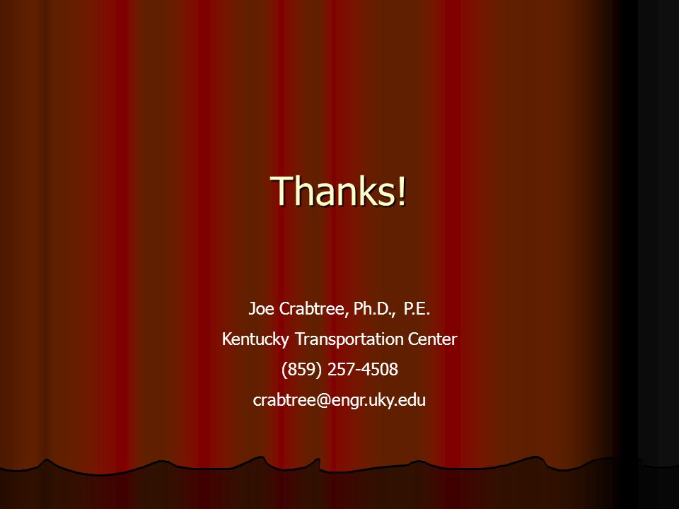 Thanks. Joe Crabtree, Ph.D., P.E.