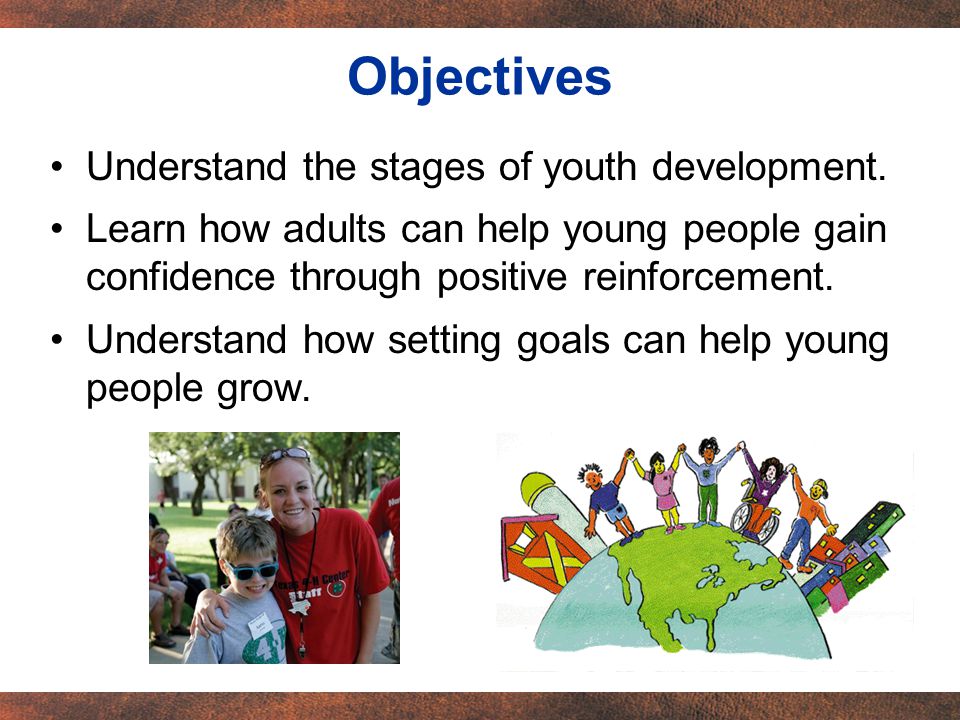 Understand the stages of youth development.